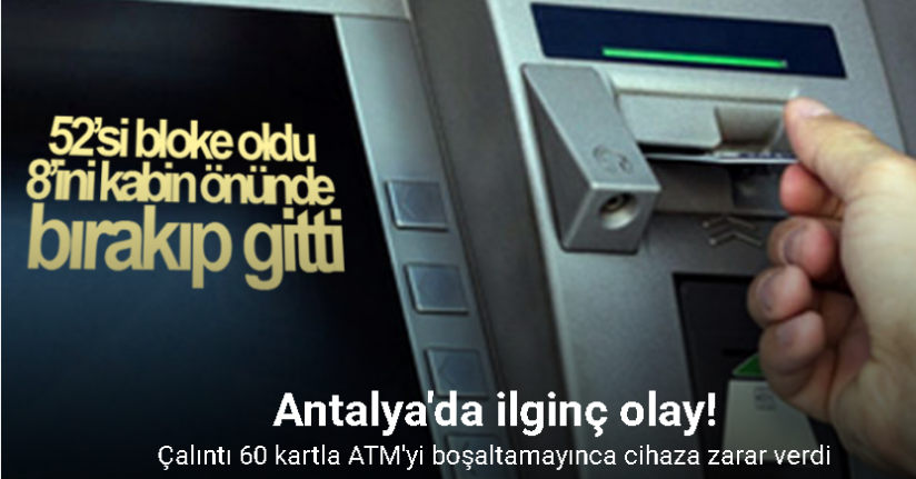 Çalıntı 60 kartla ATM’yi boşaltacaktı, başaramayınca cihaza zarar verdi