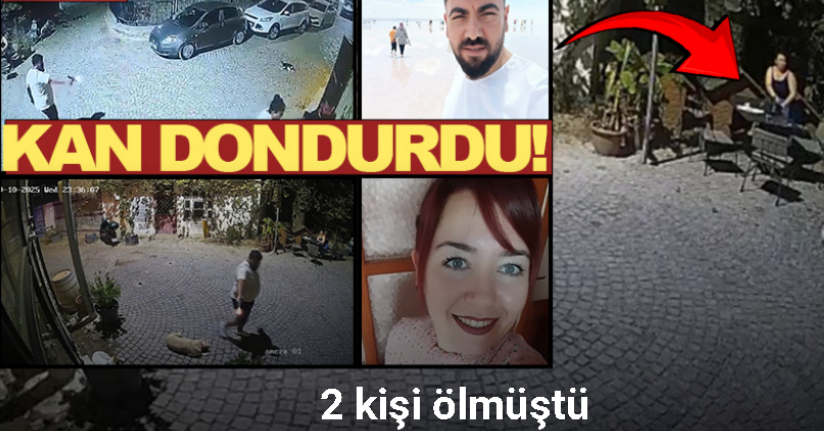 Urla’da 2 kişinin öldüğü eski sevgili dehşetinin görüntüleri ortaya çıktı