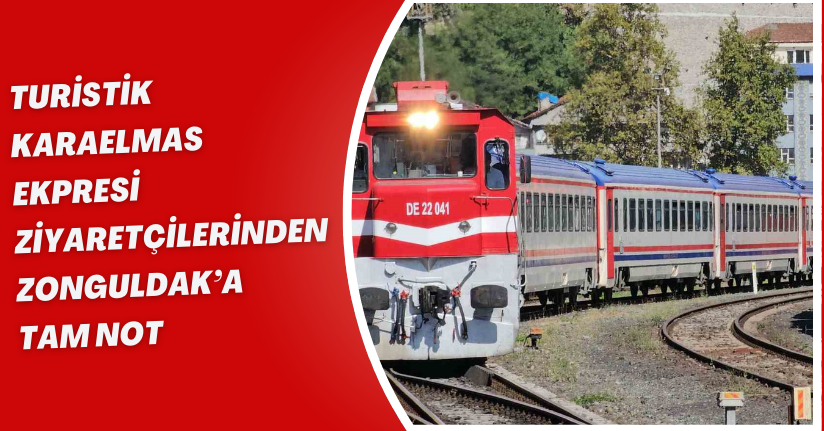 Turistik Karaelmas Ekpresi ziyaretçilerinden Zonguldak’a tam not