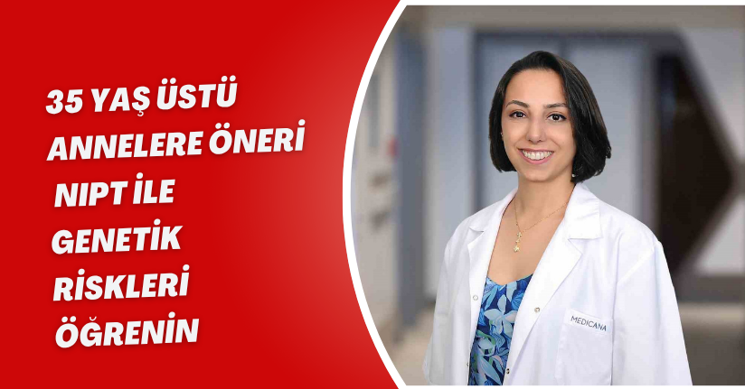35 Yaş üstü annelere öneri: NIPT ile genetik riskleri öğrenin