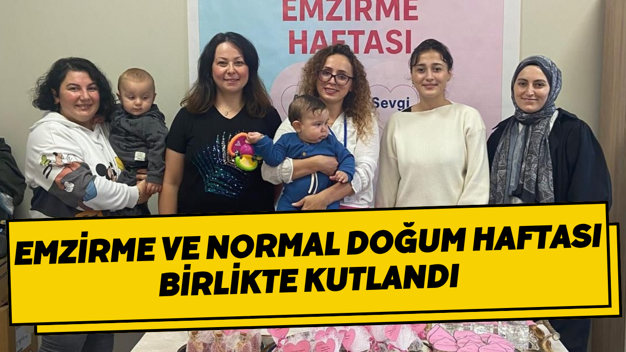Emzirme Ve Normal Doğum Haftası Birlikte Kutlandı