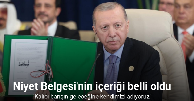 Türkiye, ABD, Mısır ve Katar’ın imzaladığı Niyet Belgesi'nin içeriği belli oldu