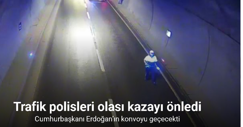 Cumhurbaşkanı Erdoğan’ın Rize’de konvoyunun geçeceği tünelde trafik polisleri olası kazayı önledi