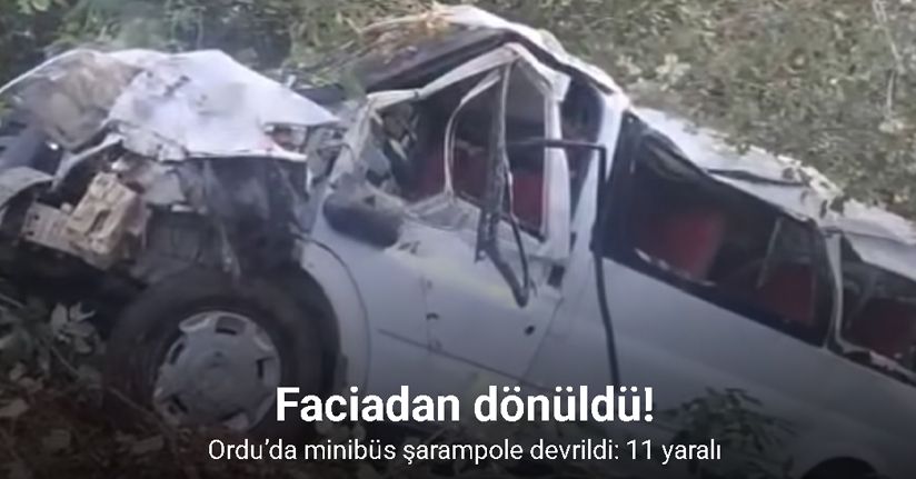 Ordu’da minibüs şarampole devrildi: 11 yaralı