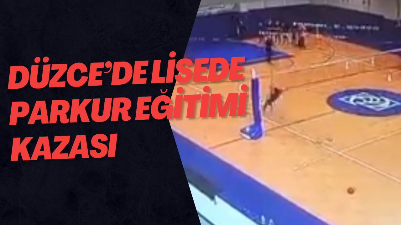 Düzce’de Lisede Parkur Eğitimi Kazası