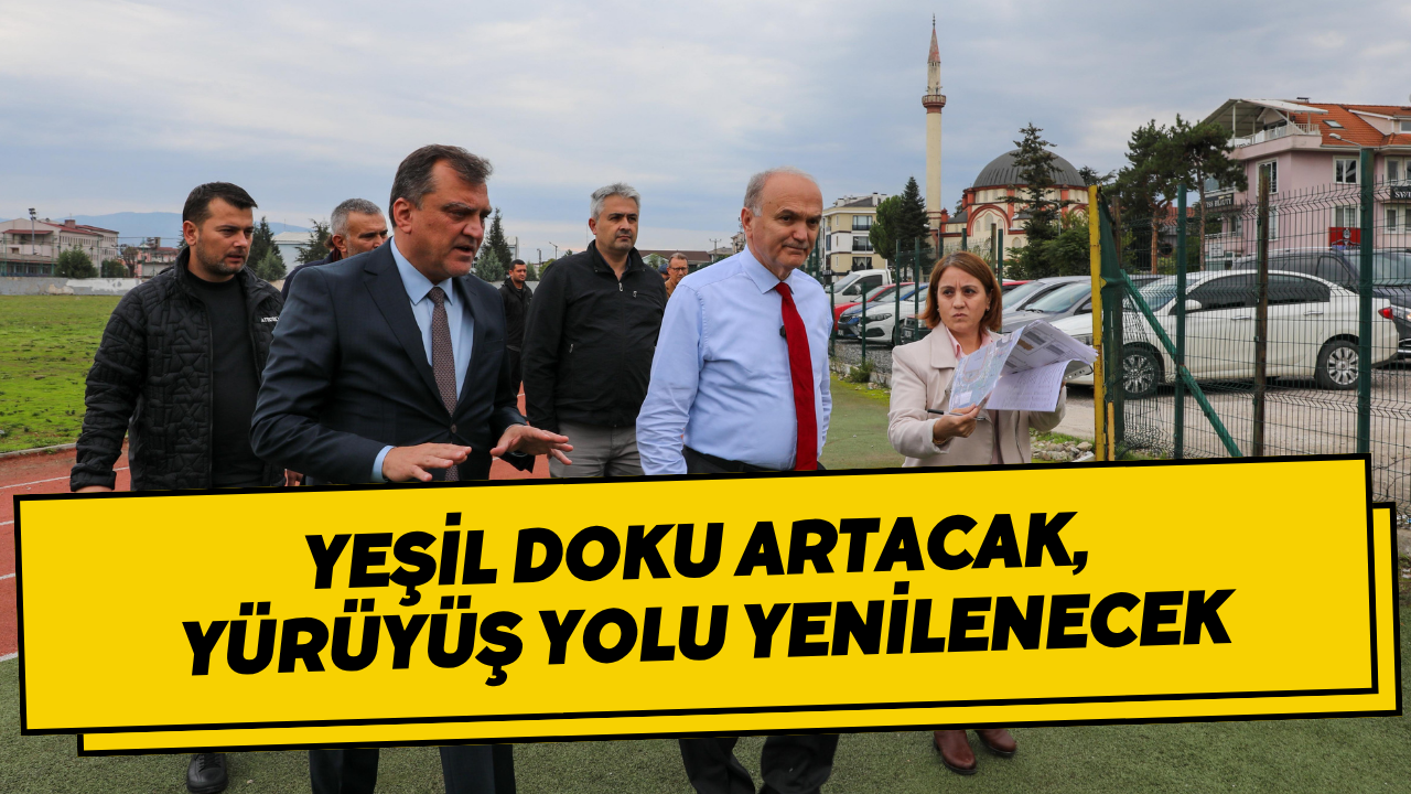 Yeşil Doku Artacak, Yürüyüş Yolu Yenilenecek