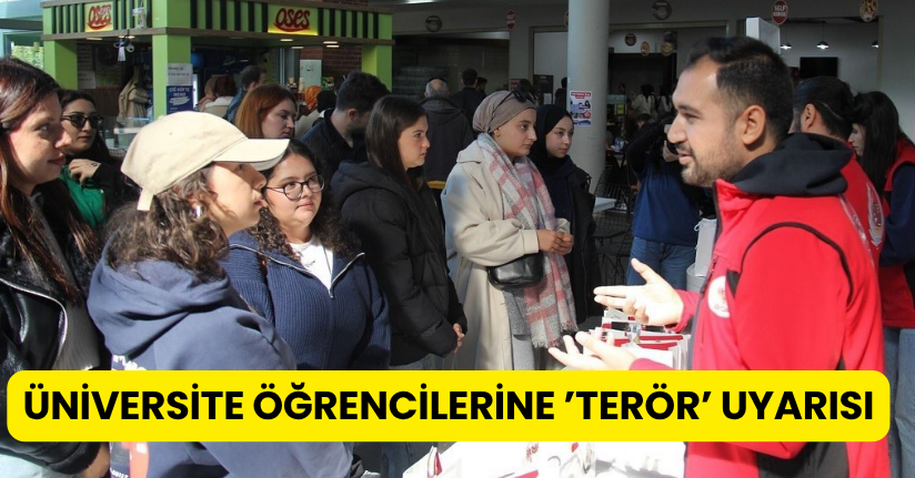 Üniversite öğrencilerine ’terör’ uyarısı