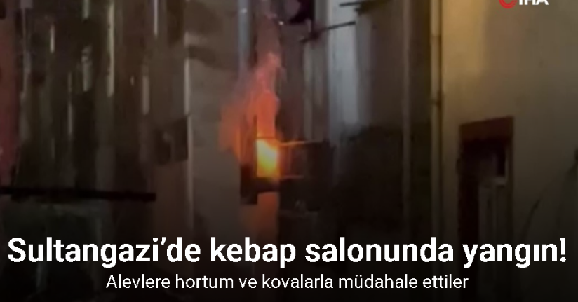 Sultangazi’de kebap salonunda yangın: Alevlere hortum ve kovalarla müdahale ettiler