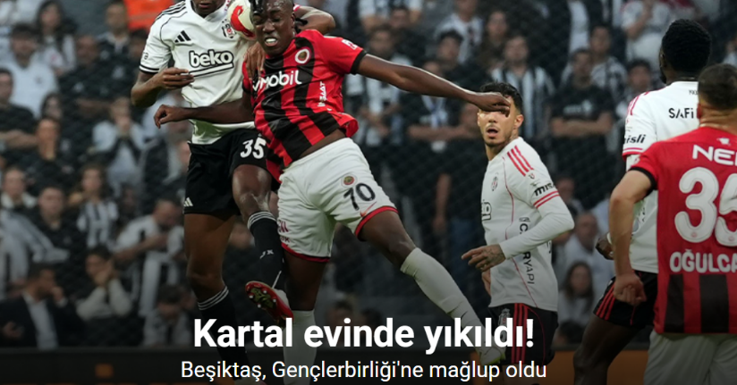 Kartal evinde yıkıldı! Beşiktaş Gençlerbirliği'ne mağlup oldu