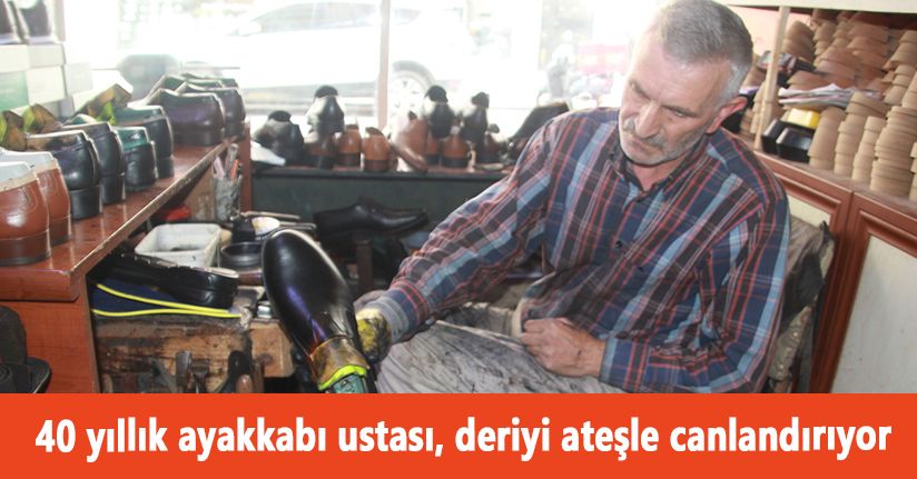 40 yıllık ayakkabı ustası, deriyi ateşle canlandırıyor