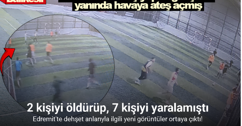 Edremit’te dehşet anlarıyla ilgili yeni görüntüler ortaya çıktı