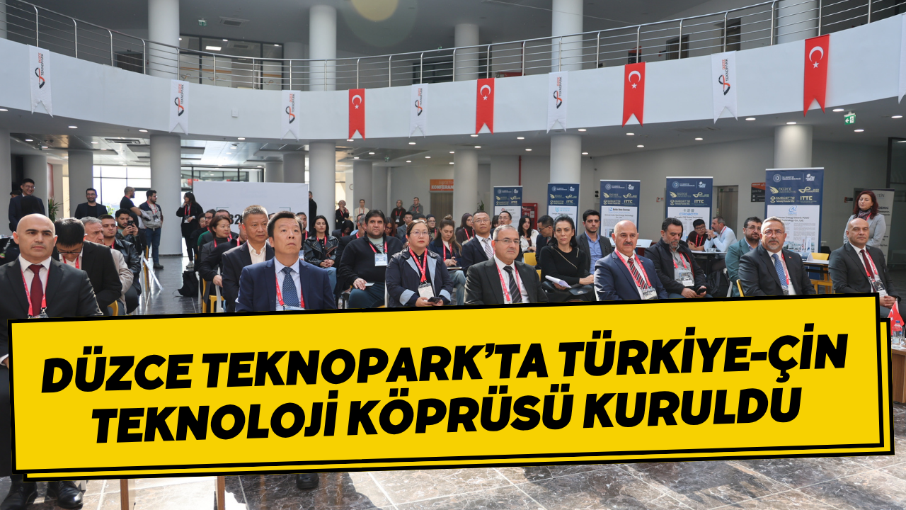 Düzce Teknopark’ta Türkiye-Çin Teknoloji Köprüsü Kuruldu