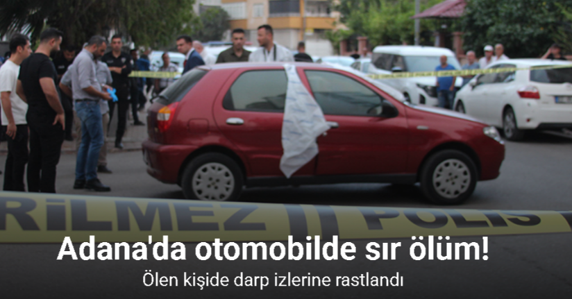 Otomobilde sır ölüm: Darp izlerine rastlandı