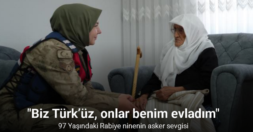 97 Yaşındaki Rabiye ninenin asker sevgisi: 
