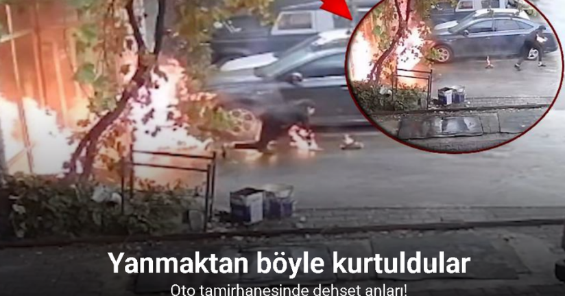Oto tamirhanesinde dehşet anları: Yanmaktan böyle kurtuldular