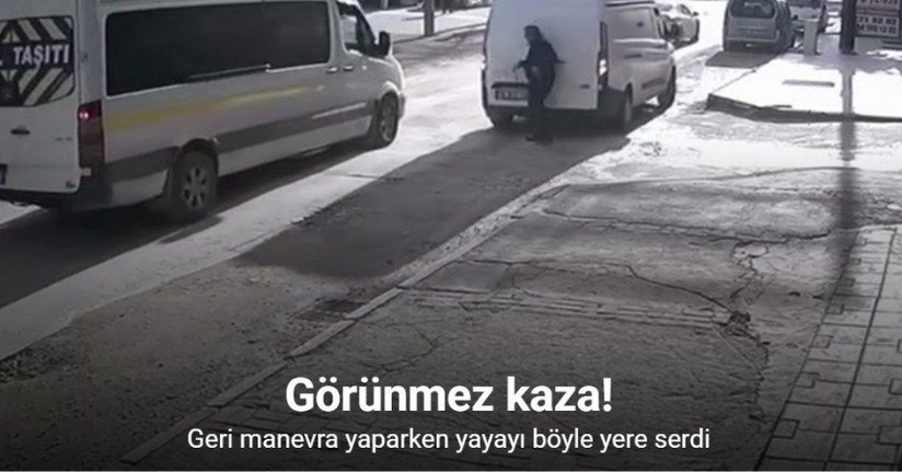 Geri manevra yaparken yayayı böyle yere serdi: Görünmez kaza kameradaGeri manevra yaparken yayayı böyle yere serdi: Görünmez kaza kamerada