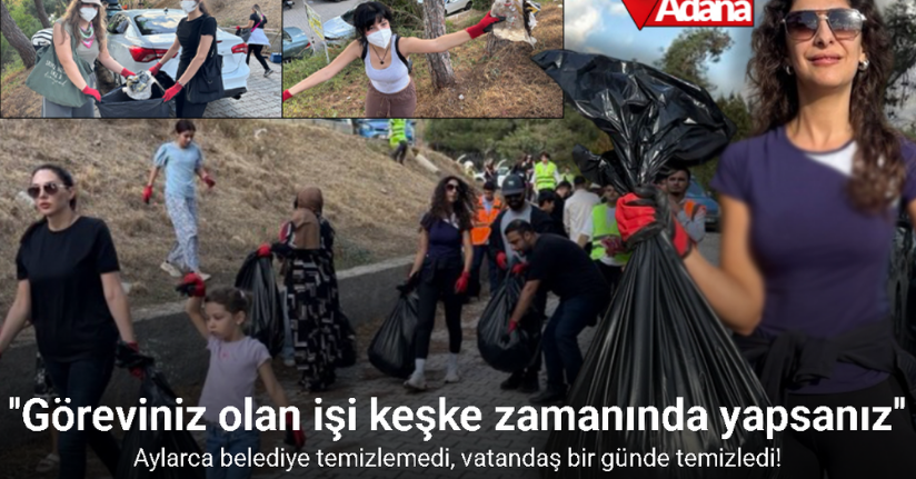 Aylarca belediye temizlemedi, vatandaş bir günde temizledi