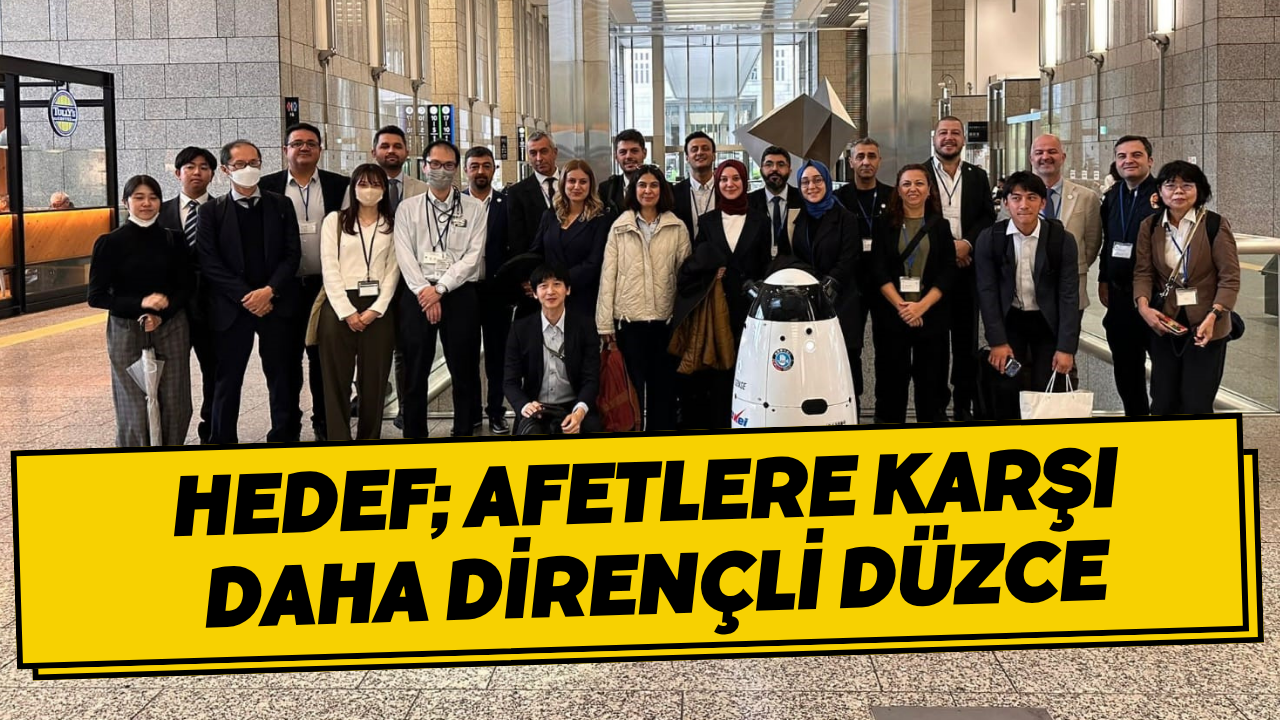 Hedef; Afetlere Karşı Daha Dirençli Düzce