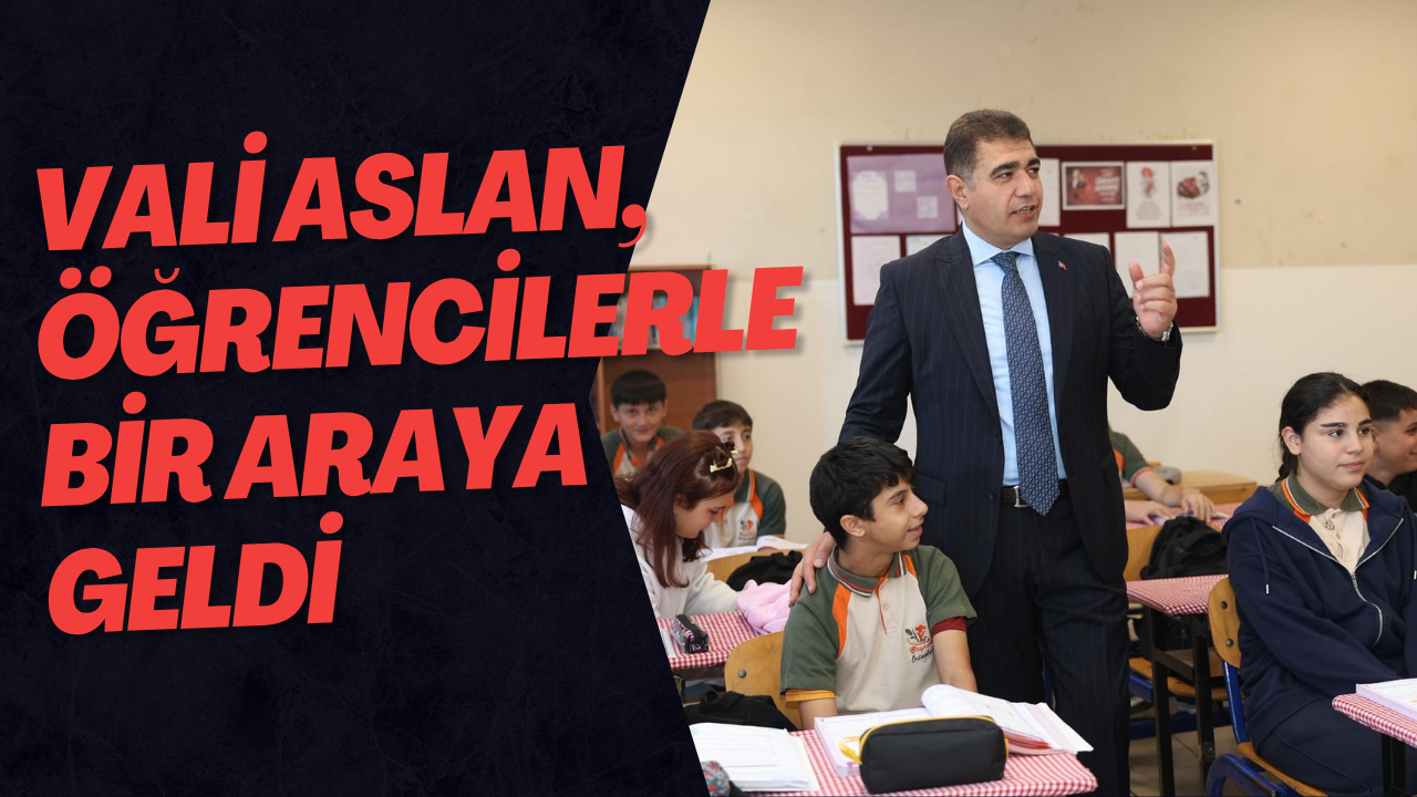 Vali Aslan, Öğrencilerle Bir Araya Geldi