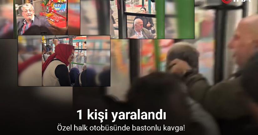 Pendik’te özel halk otobüsünde bastonlu kavga: 1 kişi yaralandı