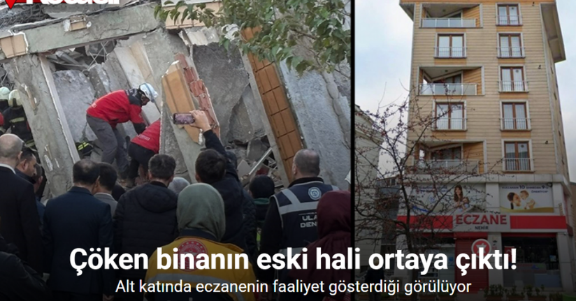 Gebze’de çöken binanın eski hali ortaya çıktı