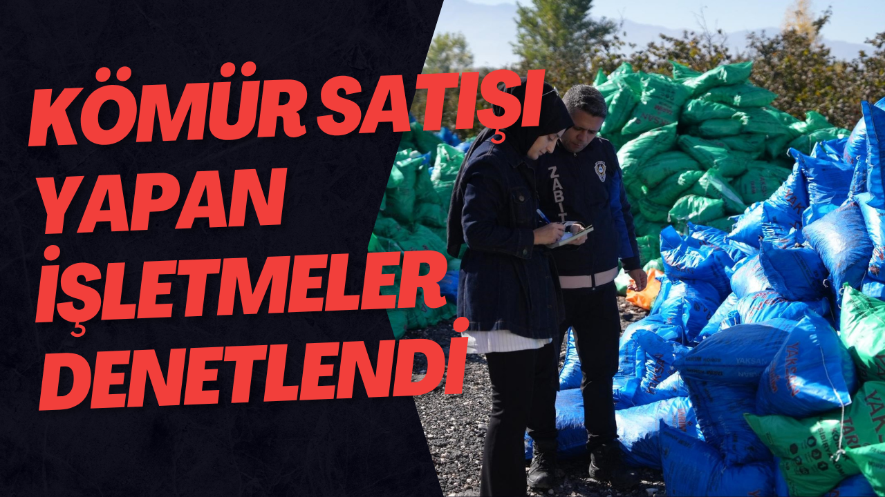 Kömür Satışı Yapan İşletmeler Denetlendi