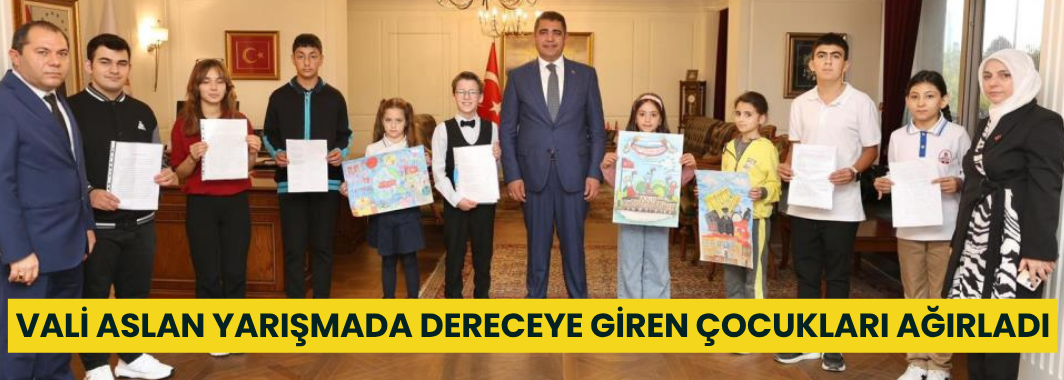 Vali Aslan, Yarışmada Dereceye Giren Çocukları Ağırladı