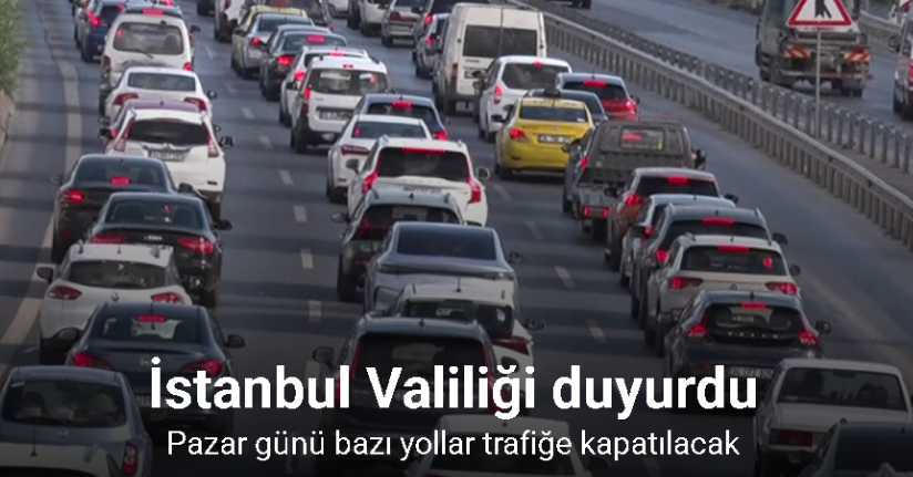 İstanbul Maratonu nedeniyle pazar günü bazı yollar trafiğe kapatılacak