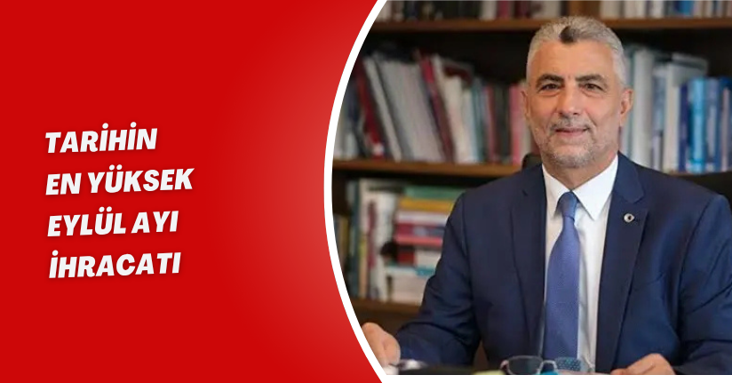 Tarihin en yüksek eylül ayı ihracatı 