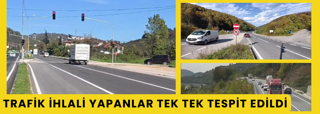 Trafik İhlali Yapanlar Tek Tek Tespit Edildi