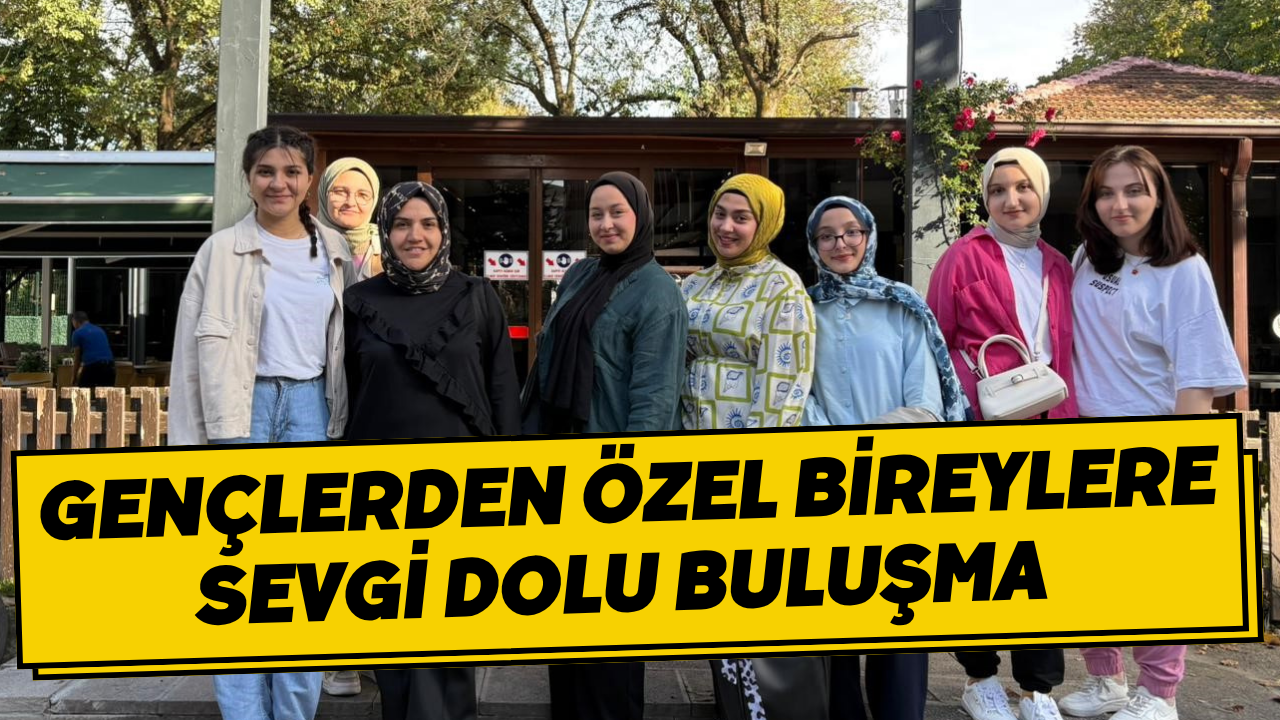 Gençlerden Özel Bireylere Sevgi Dolu Buluşma 