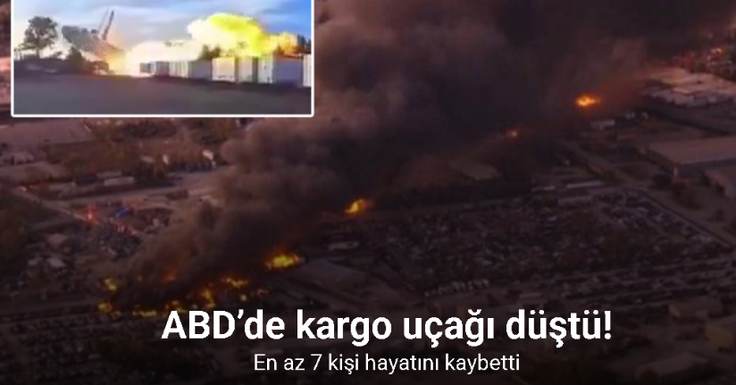 ABD’deki kargo uçağı kazasının bilançosu netleşmeye başladı: En az 7 ölü