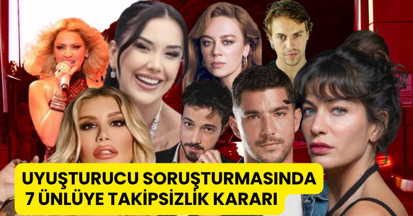 Uyuşturucu soruşturmasında 7 ünlüye takipsizlik kararı