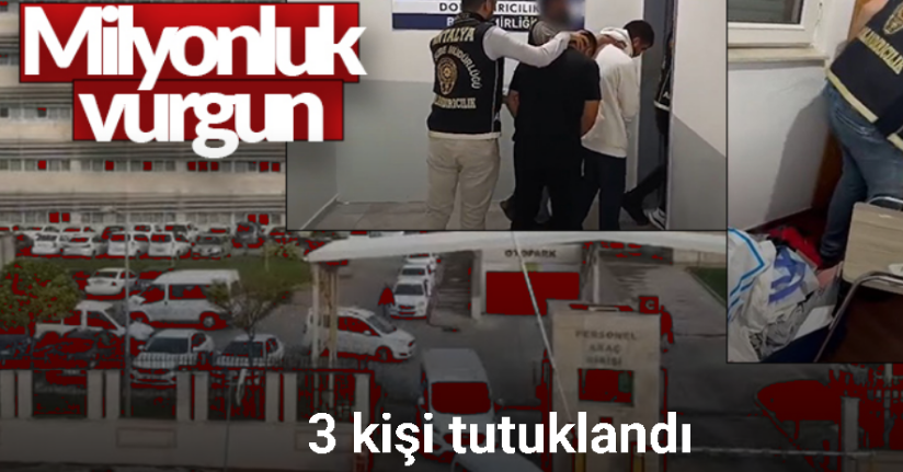 Kiralık ilanıyla başladı, 2,1 Milyonluk vurgunla bitti: 3 kişi tutuklandı