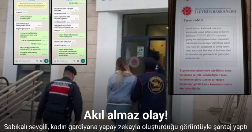 Sabıkalı sevgili, kadın gardiyana yapay zekayla oluşturduğu görüntüyle şantaj yaptı