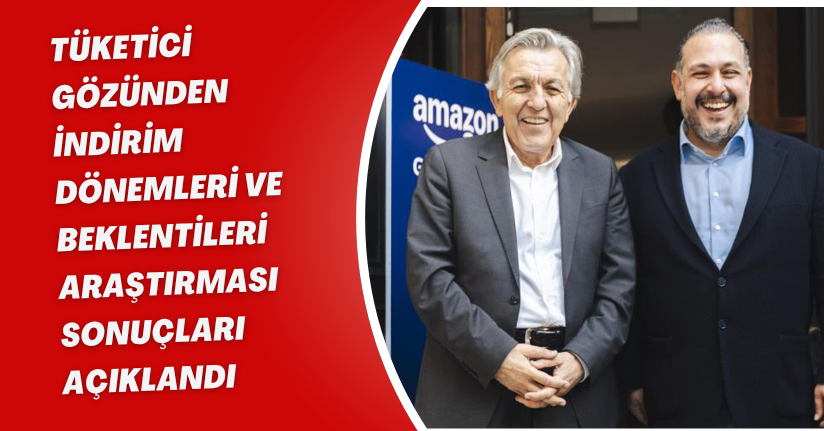 ‘Tüketici Gözünden İndirim Dönemleri ve Beklentileri Araştırması’ sonuçları açıklandı