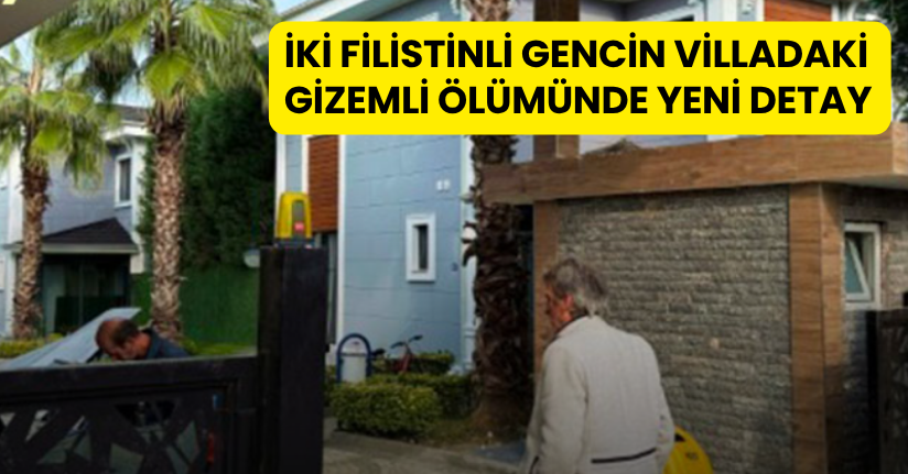 İki Filistinli gencin villadaki gizemli ölümünde yeni detay