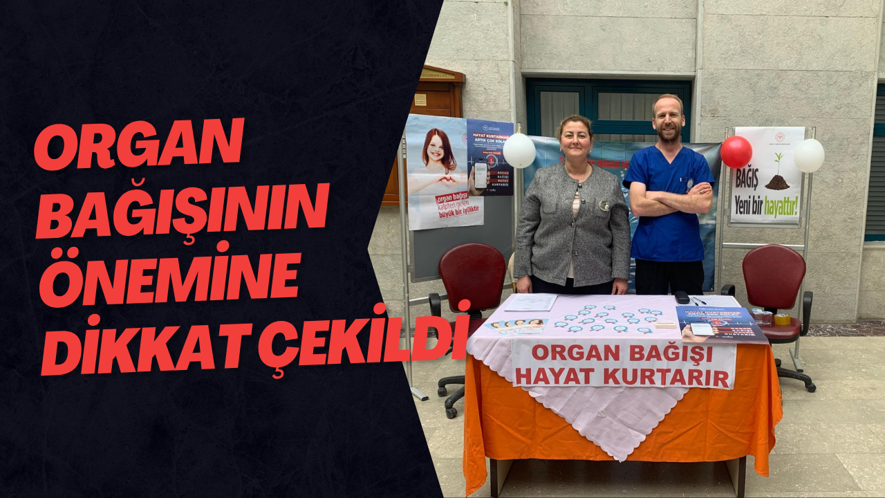 Organ Bağışının Önemine Dikkat Çekildi
