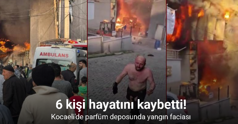 Kocaeli’nde kozmetik fabrikasında yangın: 6 ölü, 1 yaralı
