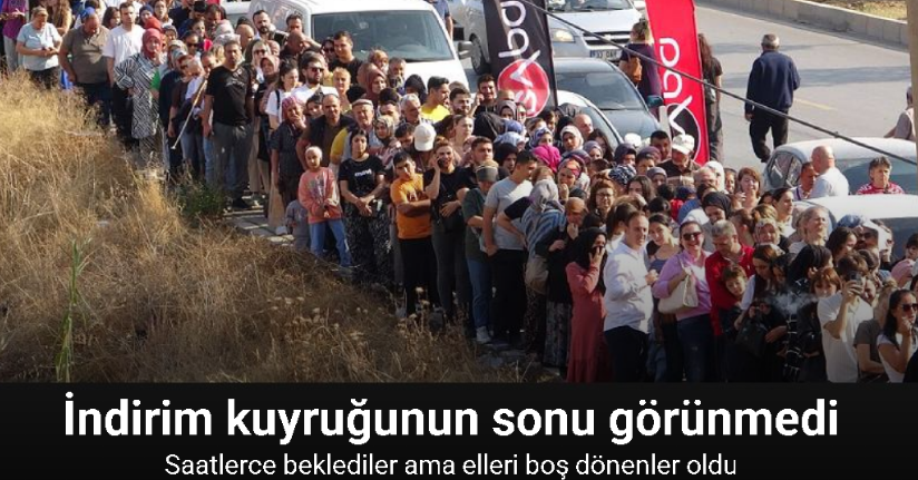 Saatlerce kuyruk beklediler, kimi istediğini aldı kimi alamadı