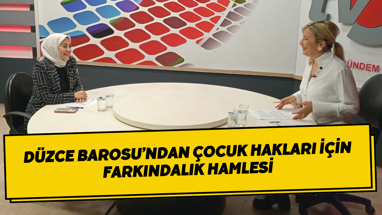 Düzce Barosu’ndan Çocuk Hakları İçin Farkındalık Hamlesi