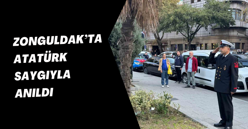Zonguldak’ta Atatürk saygıyla anıldı