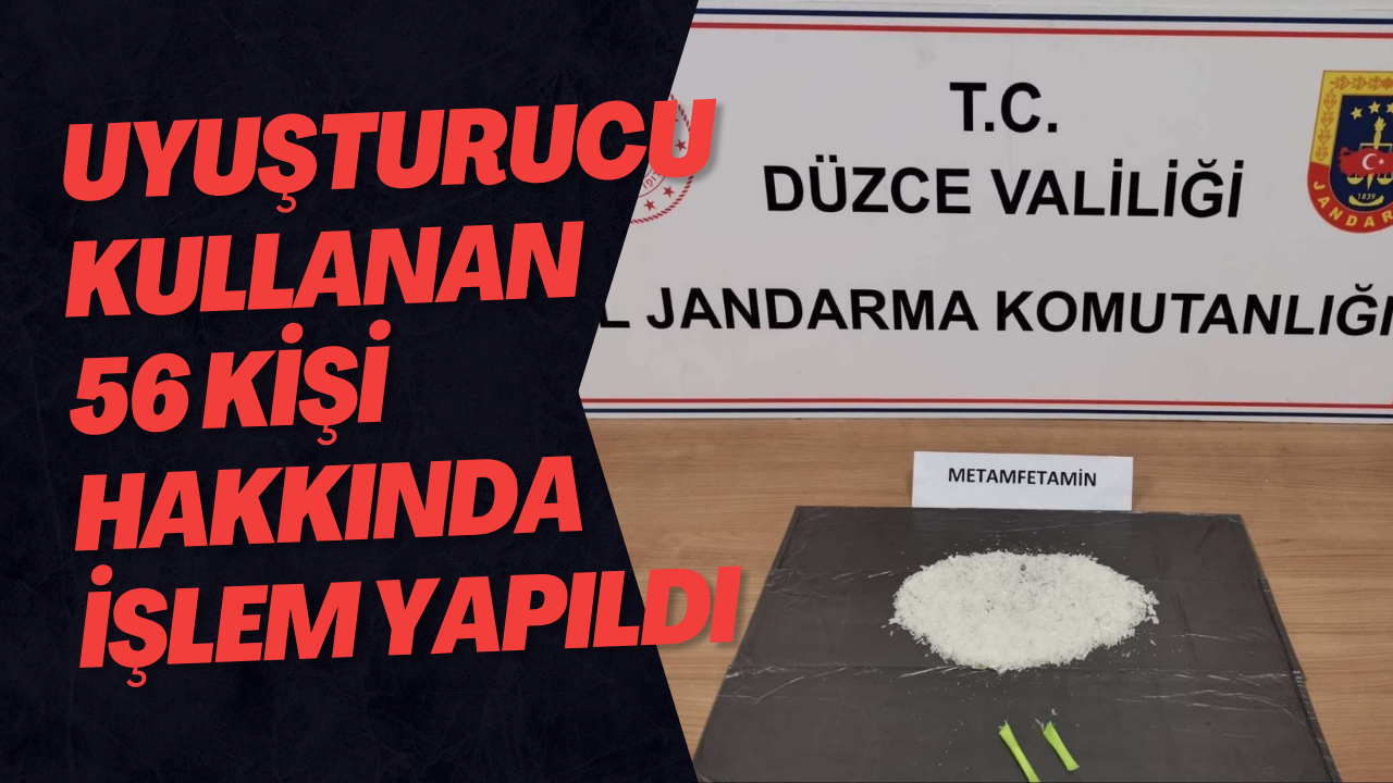 Uyuşturucu Kullanan 56 Kişi Hakkında İşlem Yapıldı