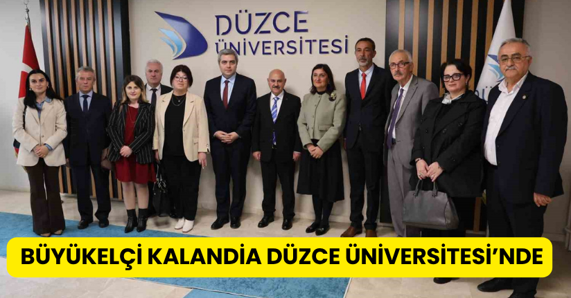 Büyükelçi Kalandia Düzce Üniversitesi’nde