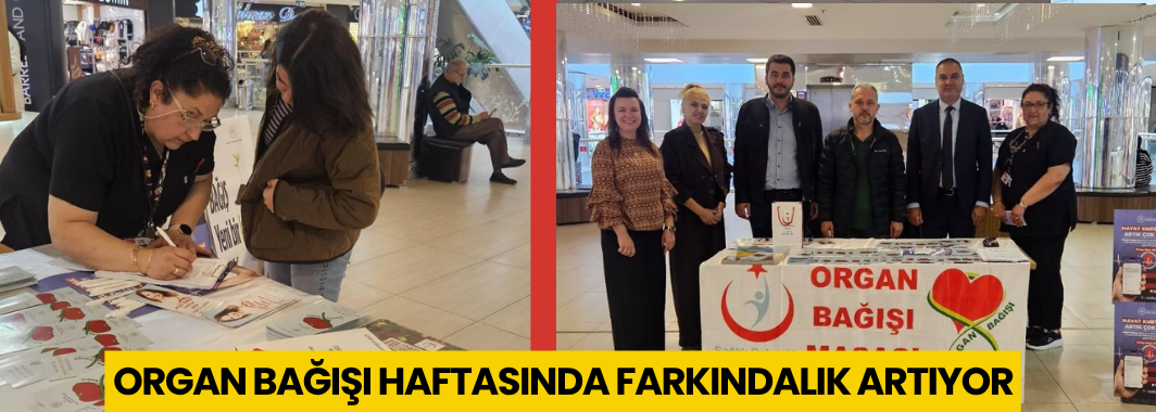 Organ Bağışı Haftasında Farkındalık Artıyor