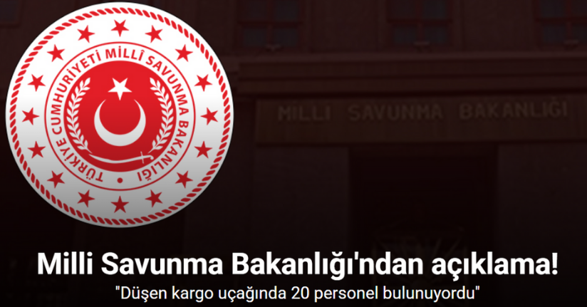 MSB: ''Düşen kargo uçağında 20 personel bulunuyordu''