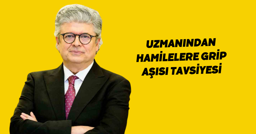 Uzmanından hamilelere grip aşısı tavsiyesi