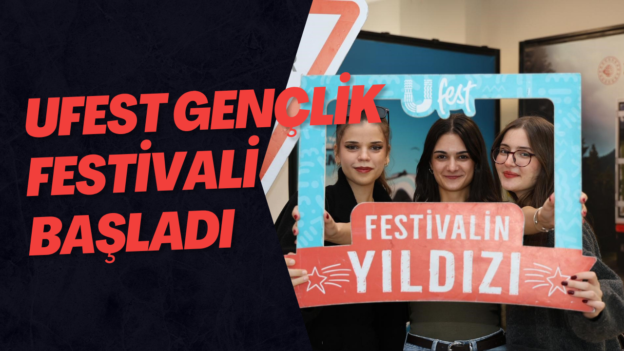 Ufest Gençlik Festivali Başladı