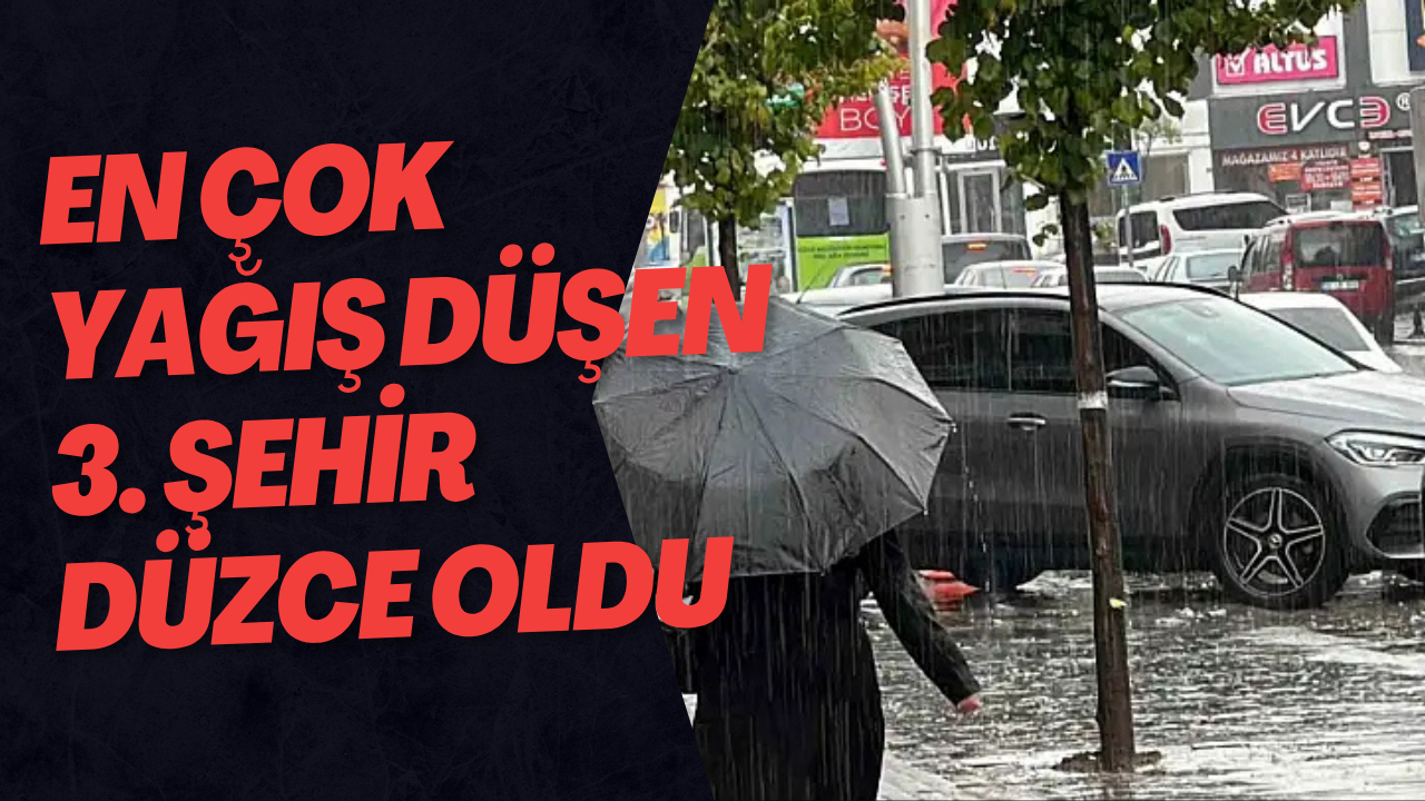 En Çok Yağış Düşen 3. Şehir Düzce Oldu