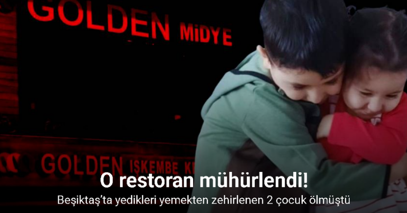Beşiktaş’ta zehirlenen ailenin yemek yedikleri restoran mühürlendi